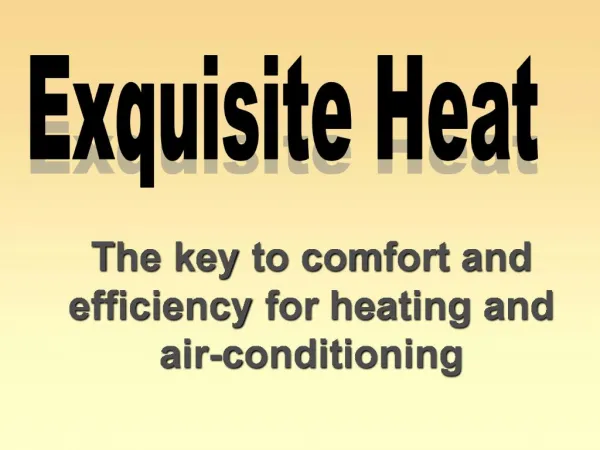 The key to comfort and efficiency for heating and air-conditioning