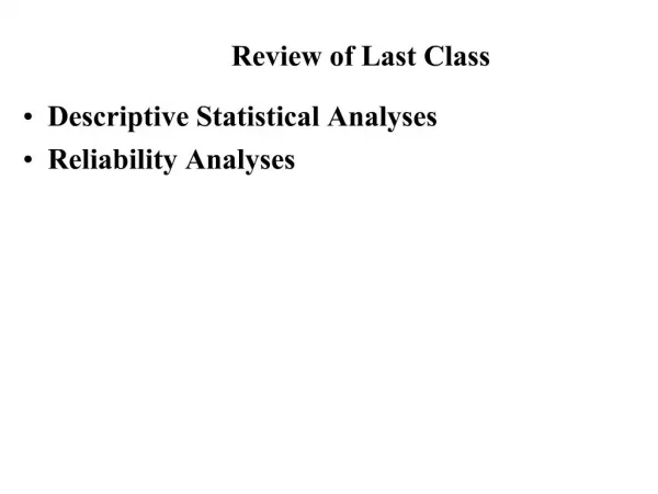 Descriptive Statistical Analyses Reliability Analyses