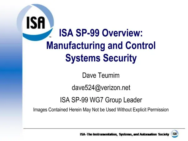 ISA SP-99 Overview: Manufacturing and Control Systems Security
