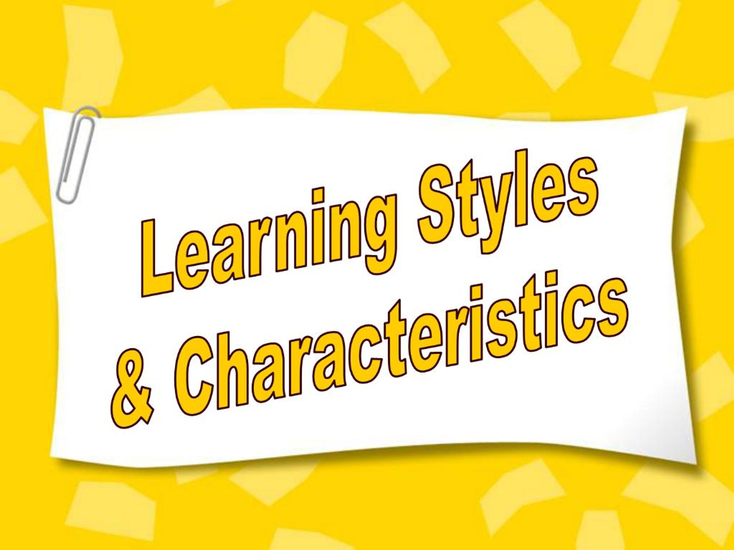 PPT - Understanding Learning Styles: Key Characteristics for Effective ...