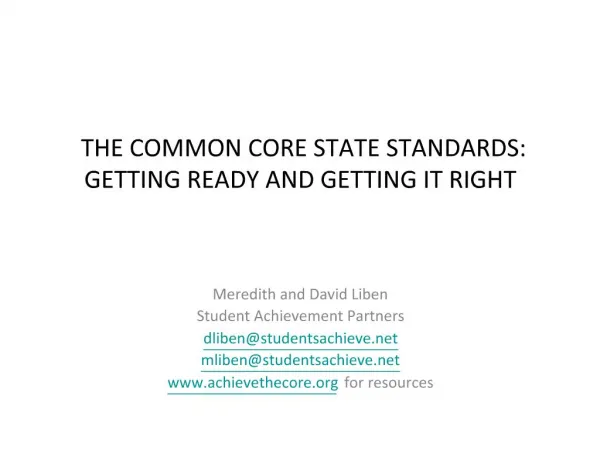 THE COMMON CORE STATE STANDARDS: GETTING READY AND GETTING IT RIGHT