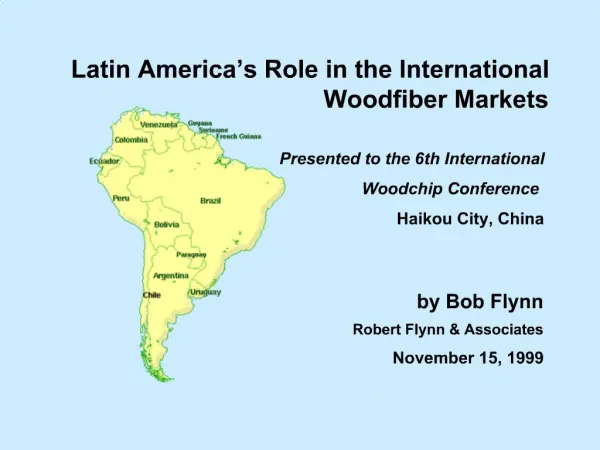 Latin America s Role in the International Woodfiber Markets