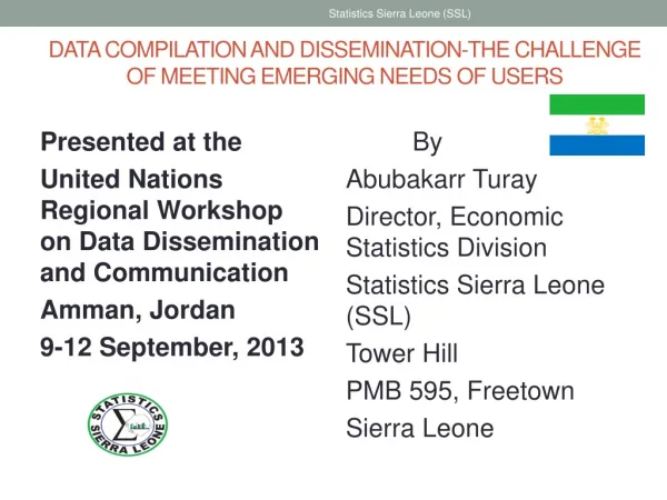 DATA COMPILATION AND DISSEMINATION-THE CHALLENGE OF MEETING EMERGING NEEDS OF USERS