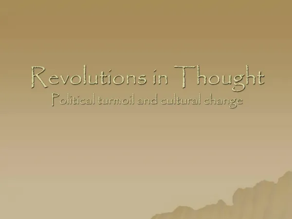 Revolutions in Thought Political turmoil and cultural change