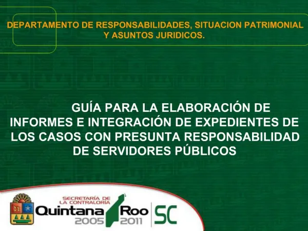 DEPARTAMENTO DE RESPONSABILIDADES, SITUACION PATRIMONIAL Y ASUNTOS JURIDICOS.