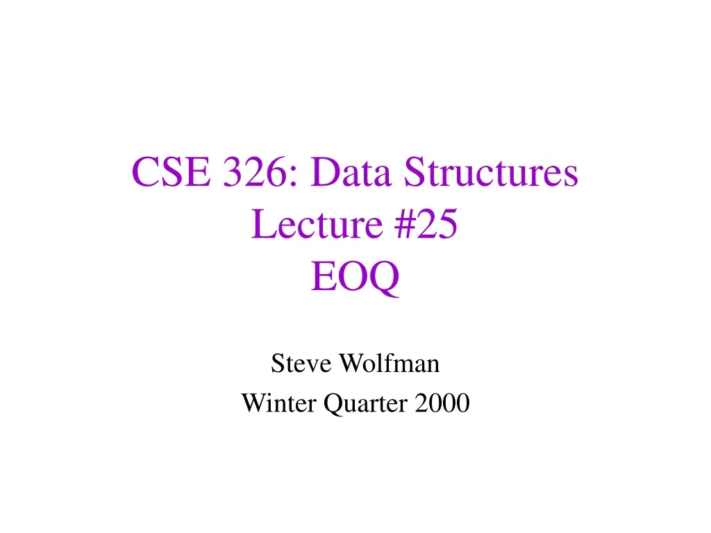 cse 326 data structures lecture 25 eoq