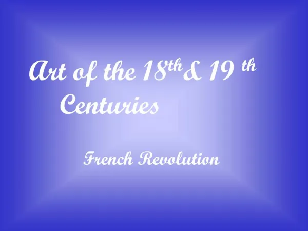 Art of the 18th 19th Centuries French Revolution