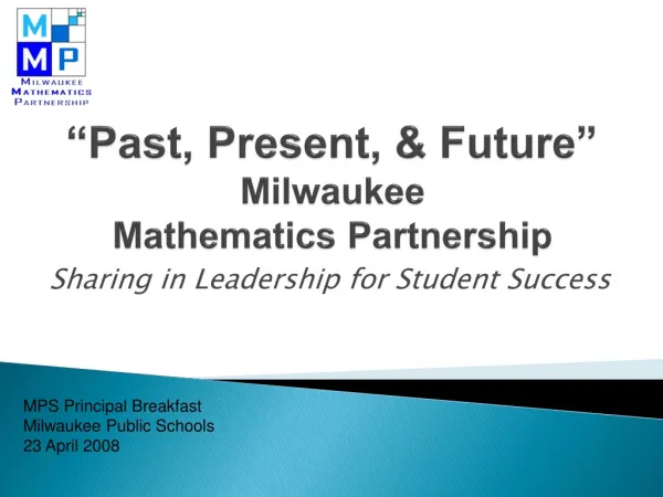 “Past, Present, &amp; Future” Milwaukee Mathematics Partnership