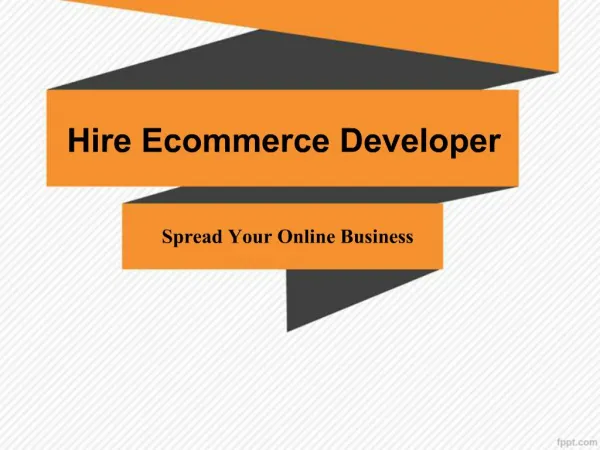 Hire Ecommerce Developer to Spread Your Online Business