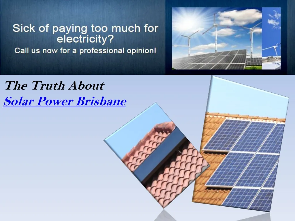 the truth about solar power brisbane