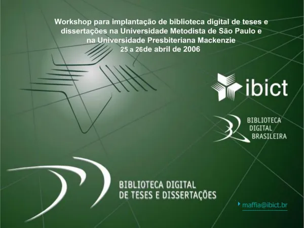 Workshop para implanta o de biblioteca digital de teses e disserta es na Universidade Metodista de S o Paulo e na Uni