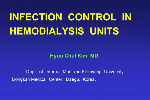 INFECTION CONTROL IN HEMODIALYSIS UNITS