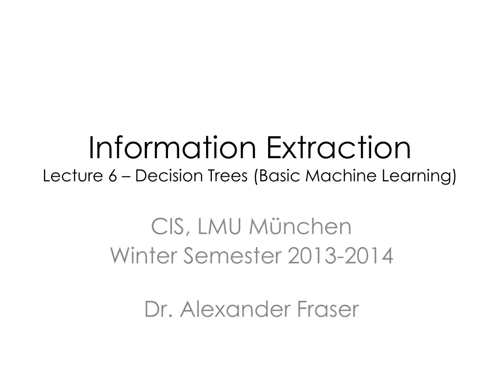 information extraction lecture 6 decision trees basic machine learning