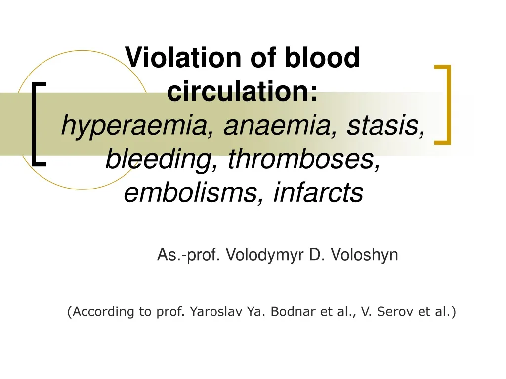 violation of blood circulation hyperaemia anaemia stasis bleeding thromboses embolisms infarcts