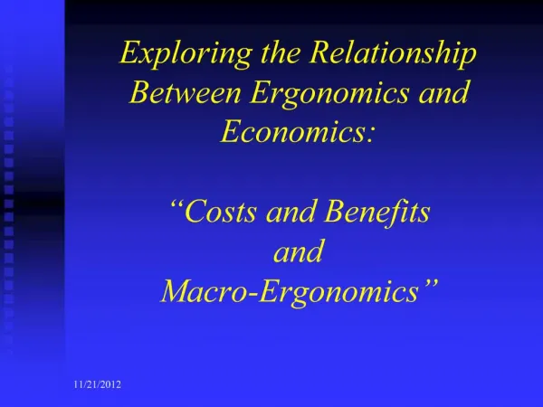 Exploring the Relationship Between Ergonomics and Economics: Costs and Benefits and Macro-Ergonomics
