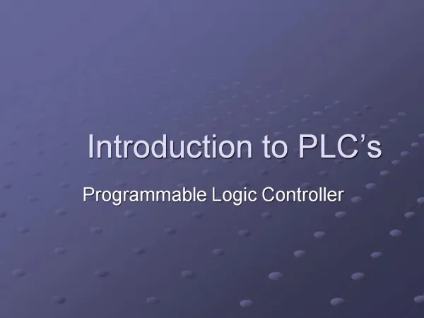 Introduction to PLC s