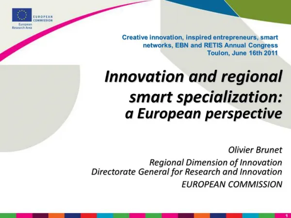 Creative innovation, inspired entrepreneurs, smart networks, EBN and RETIS Annual Congress Toulon, June 16th 2011