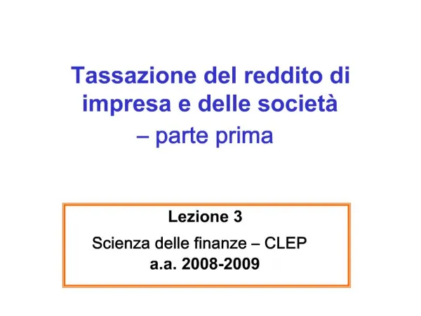 Tassazione del reddito di impresa e delle societ parte prima