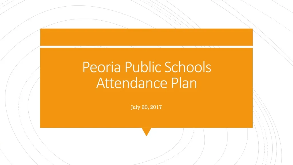 peoria public schools attendance plan