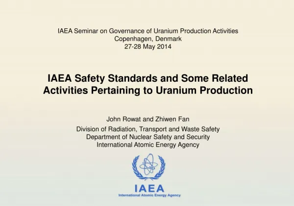 IAEA Safety Standards and Some Related Activities Pertaining to Uranium Production