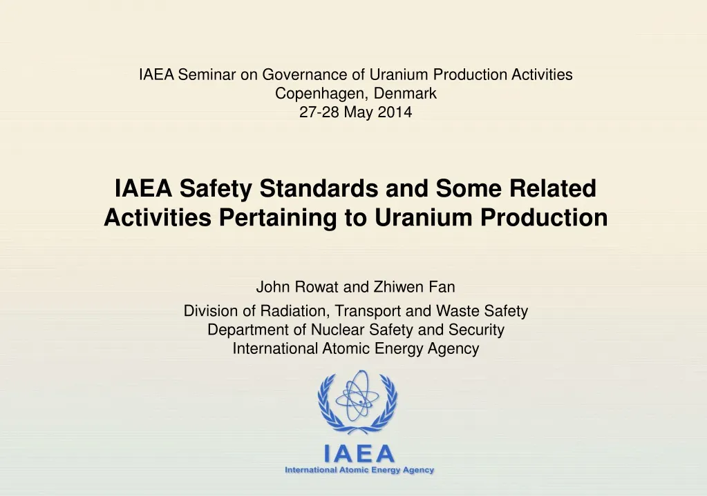 iaea safety standards and some related activities pertaining to uranium production