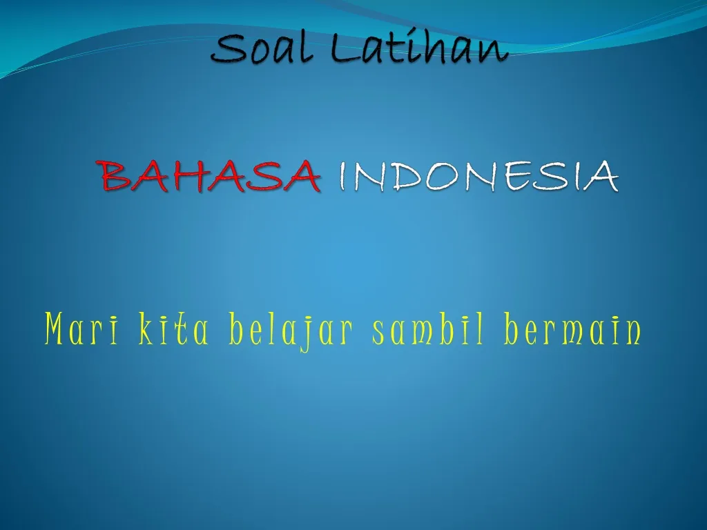 soal latihan bahasa indonesia