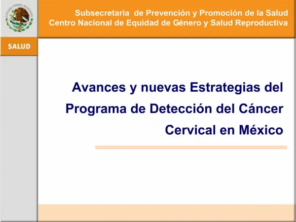 Avances y nuevas Estrategias del Programa de Detecci n del C ncer Cervical en M xico