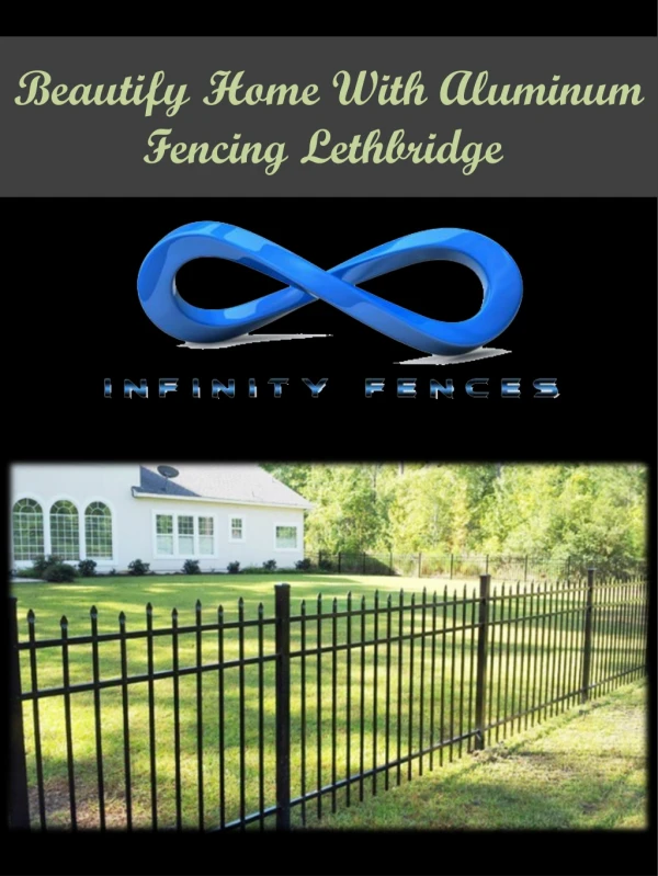 Beautify Home With Aluminum Fencing Lethbridge