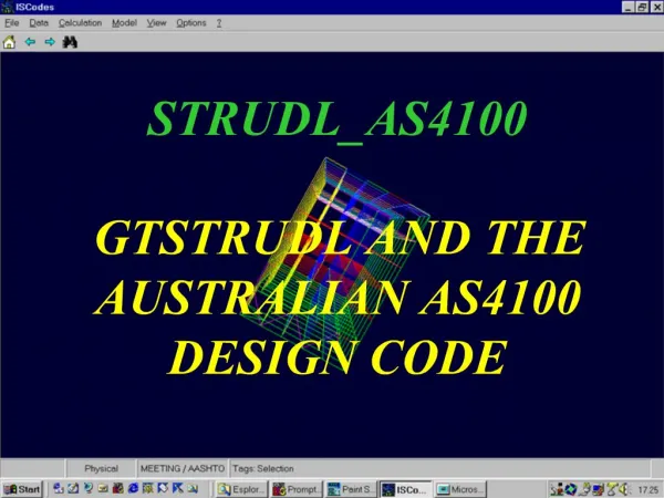 STRUDL_AS4100 GTSTRUDL AND THE AUSTRALIAN AS4100 DESIGN CODE