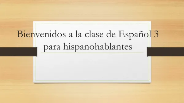 Bienvenidos a la clase de Español 3 para hispanohablantes