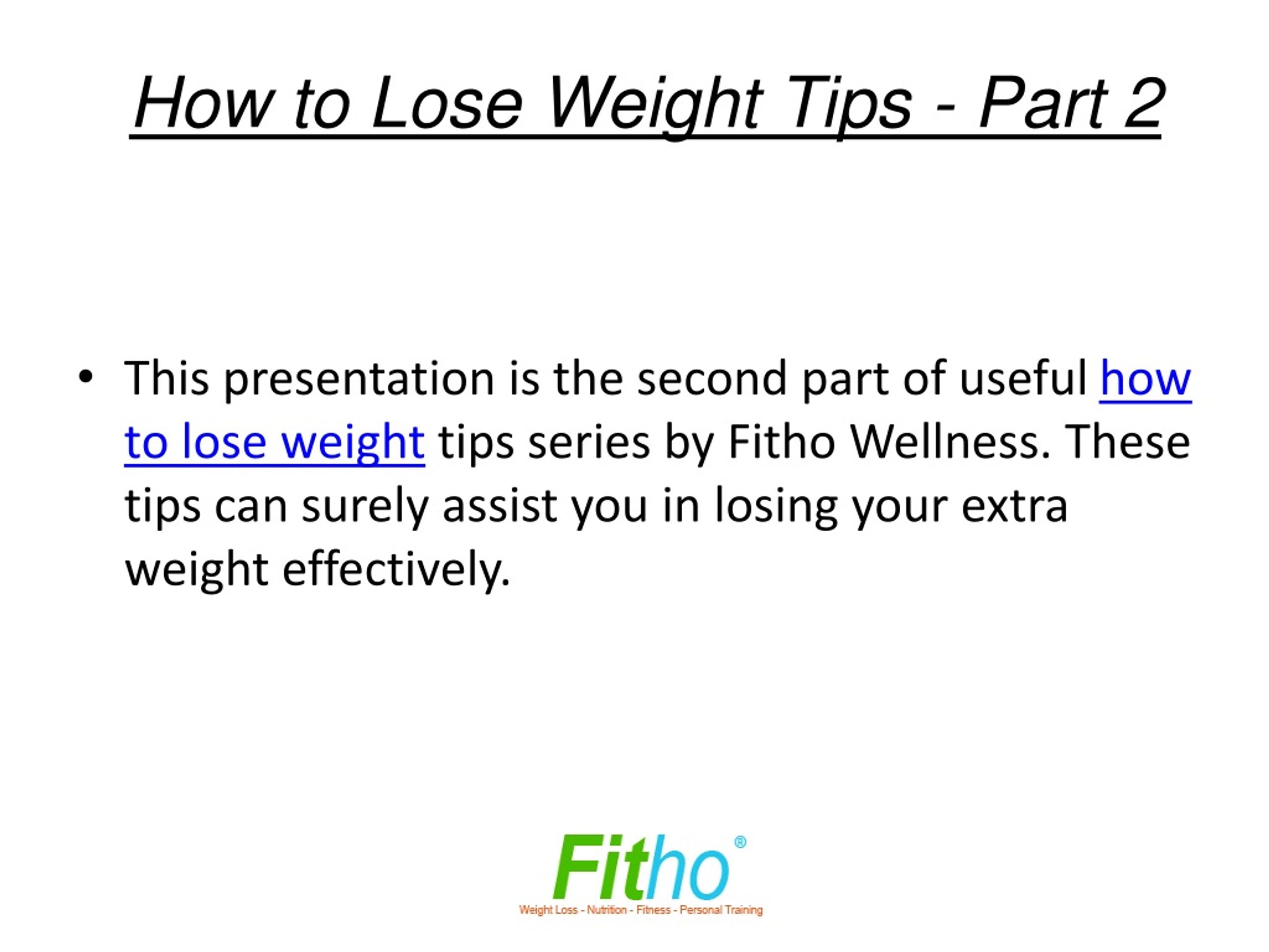 PPT - How to Lose Weight Tips - Part 2 PowerPoint Presentation, free ...