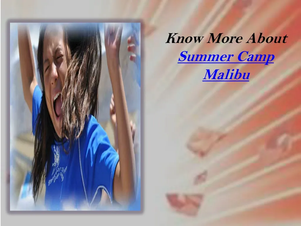 know more about summer camp malibu
