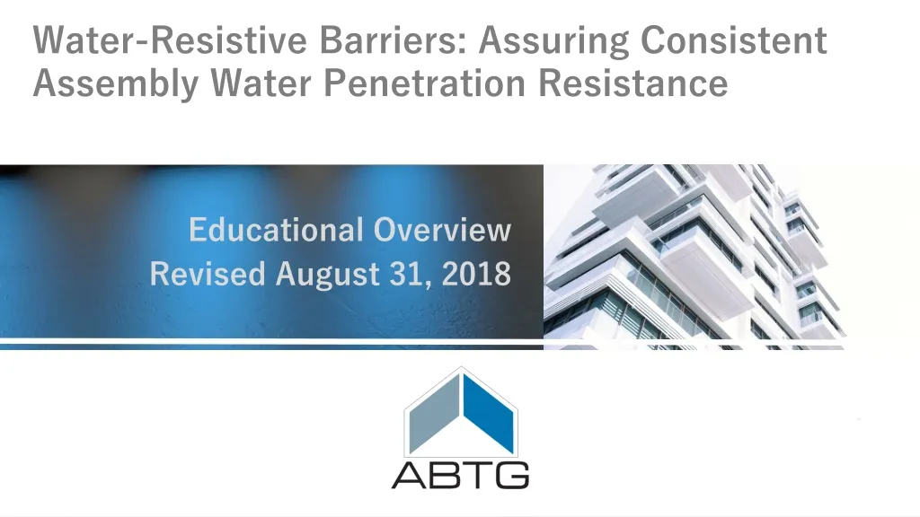 water resistive barriers assuring consistent assembly water penetration resistance