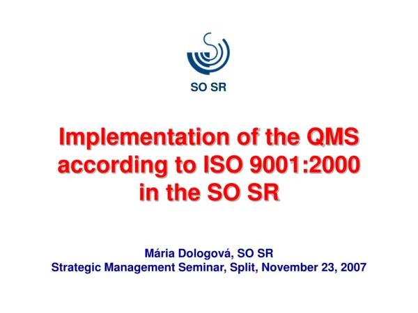 Implementation of the QMS according to ISO 9001:2000 in the SO SR