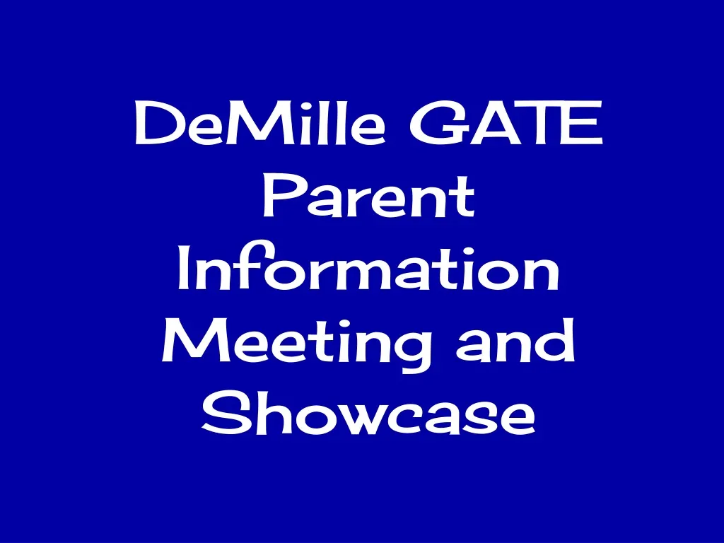 demille gate parent information meeting