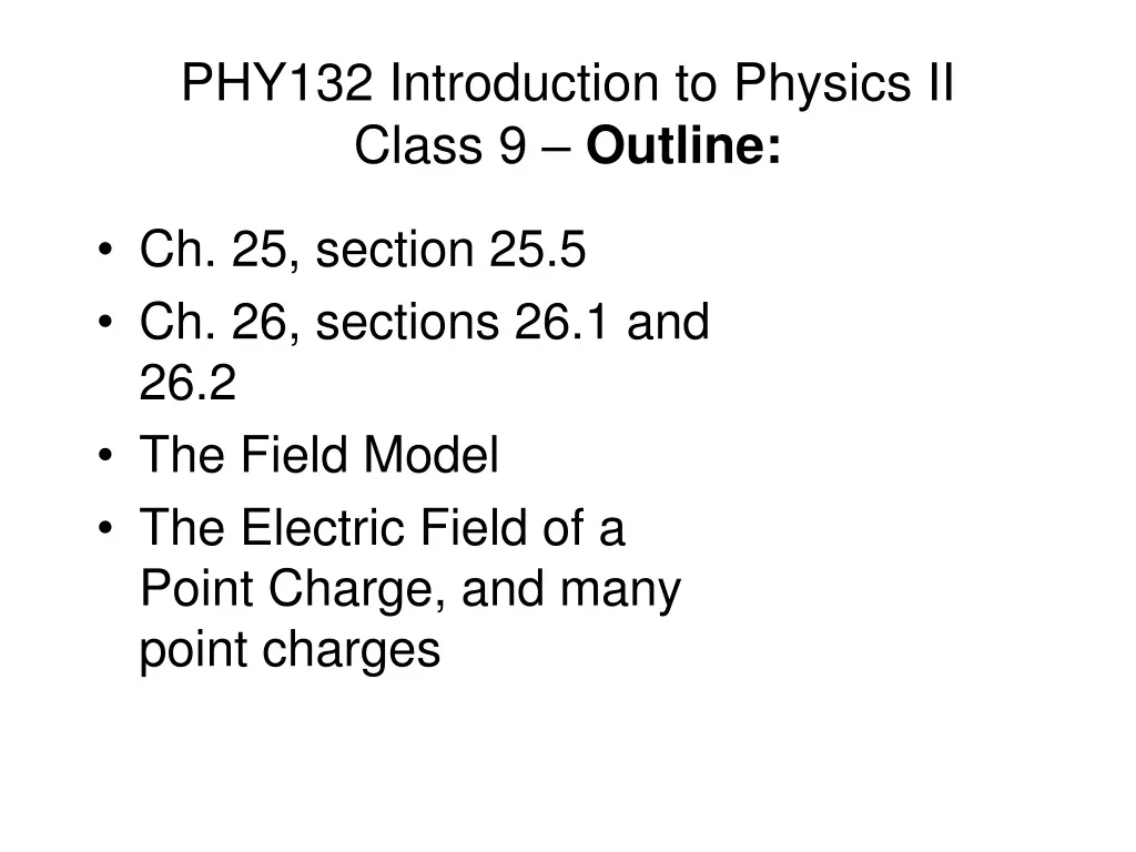 phy132 introduction to physics ii class 9 outline
