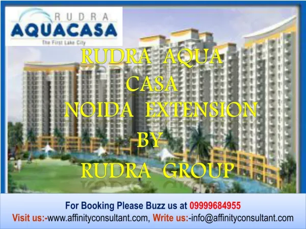 Rudra Aqua Casa Sector 16 Noida Extension 09999684955