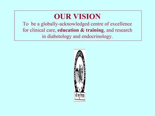 OUR VISION To be a globally-acknowledged centre of excellence for clinical care, education training, and res