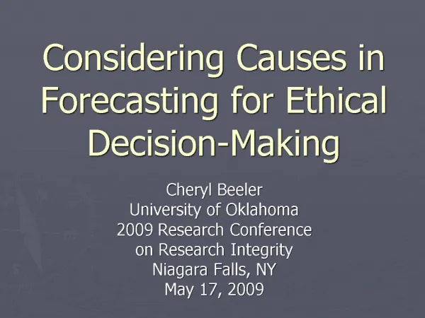 Considering Causes in Forecasting for Ethical Decision-Making