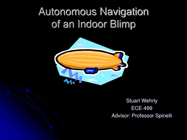 Autonomous Navigation of an Indoor Blimp