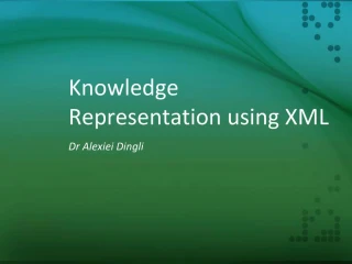 Knowledge Representation using XML