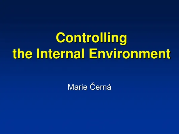 Controlling the Internal Environment