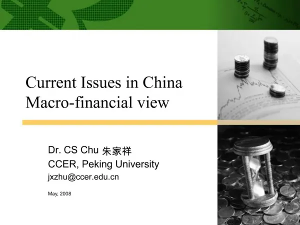 Current Issues in in China Macro-financial Current Issues in China Macro-financial view