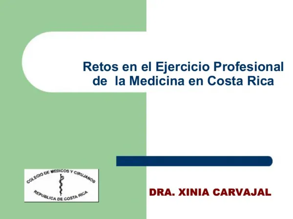 Retos en el Ejercicio Profesional de la Medicina en Costa Rica