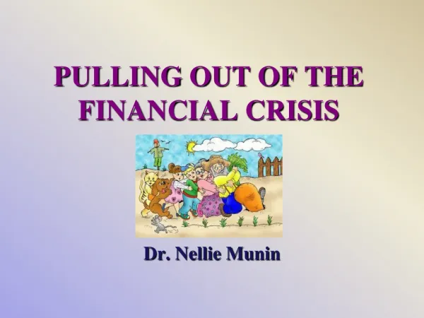 PULLING OUT OF THE FINANCIAL CRISIS