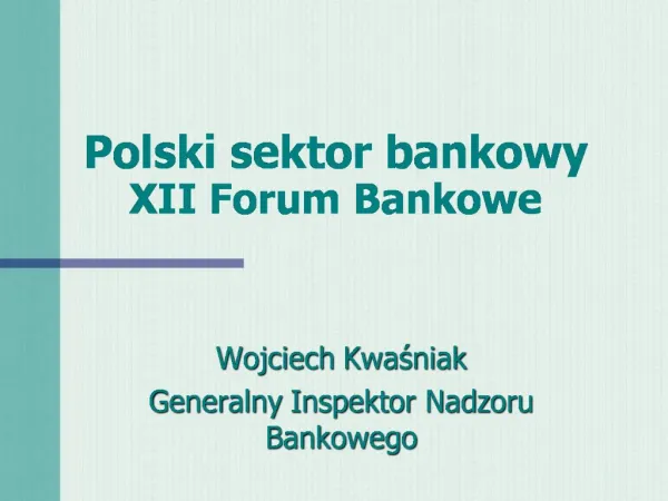 Polski sektor bankowy XII Forum Bankowe