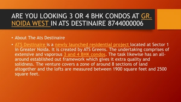Are You Looking 3 or 4 Bhk Condos at Gr. Noida West in ATS Destinaire 8744000006