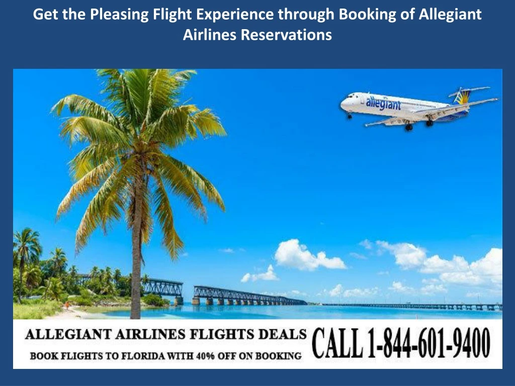 get the pleasing flight experience through booking of allegiant airlines reservations