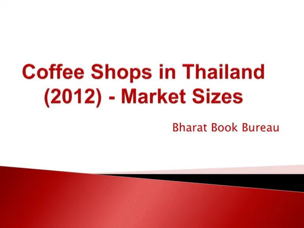 Coffee Shops in Thailand (2012) - Market Sizes