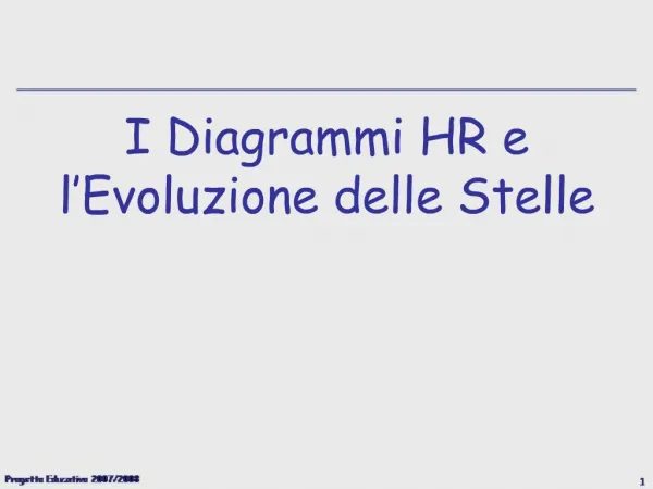 I Diagrammi HR e l Evoluzione delle Stelle